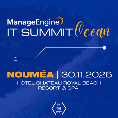 ManageEngine IT SUMMIT Ocean | Nouméa